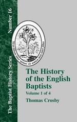 The History Of The English Baptists - Vol. 1