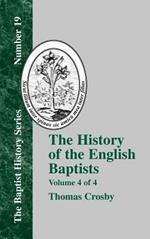 The History Of The English Baptists - Vol. 4