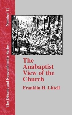 The Anabaptist View of the Church - Franklin H. Littell - cover