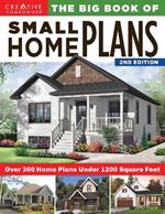 Big Book of Small Home Plans, 2nd Edition: Over 360 Home Plans Under 1200 Square Feet