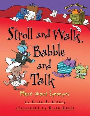 Stroll and Walk, Babble and Talk: More about Synonyms - Brian P. Cleary - cover