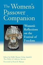 The Women's Passover Companion: Womens Reflections on the Festival of Freedom