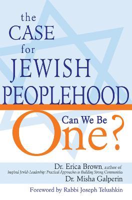 The Case for Jewish Peoplehood: Can We Be One? - Erica Brown,Misha Galperin - cover