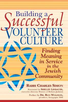 Building a Successful Volunteer Culture: Finding Meaning in Service in the Jewish Community - Charles Simon - cover