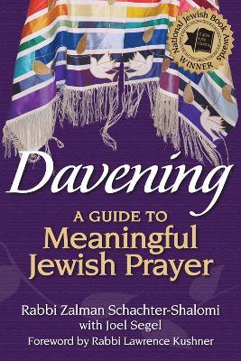 Davening: A Guide to Meaningful Jewish Prayer - Rabbi Zalman Schachter-Shalomi,Joel Segel - cover