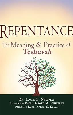 Repentance: The Meaning and Practice of Teshuvah - Dr. Louis E. Newman - cover