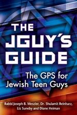 Jguy'S Guide: The GPS for Jewish Teen Guys
