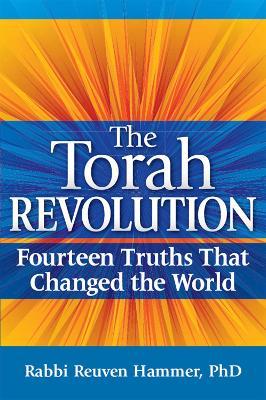 Torah Revolution: Fourteen Truths That Changed the World - Rabbi Reuven Hammer - cover