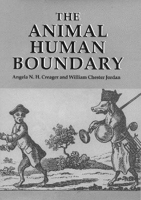 The Animal/Human Boundary: Historical Perspectives - cover