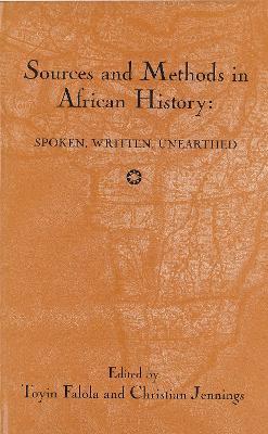 Sources and Methods in African History: Spoken Written Unearthed - cover