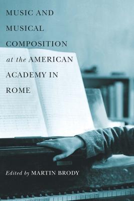 Music and Musical Composition at the American Academy in Rome - cover