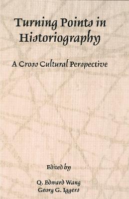 Turning Points in Historiography: A Cross-Cultural Perspective - cover
