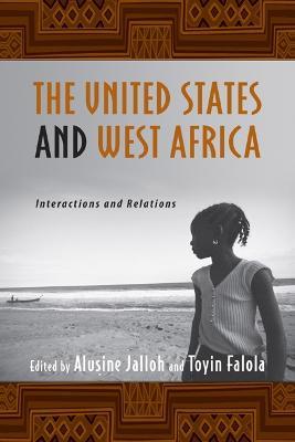 The United States and West Africa: Interactions and Relations - cover