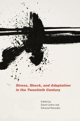 Stress, Shock, and Adaptation in the Twentieth Century - cover