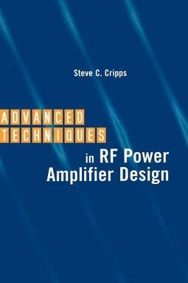 Advanced Techniques in RF Power Amplifier Design - Steve C. Cripps - cover