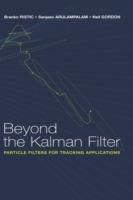 Beyond the Kalman Filter: Particle Filters for Tracking Applications - Branko Ristic,Sanjeev Arulampalam,Neil Gordon - cover