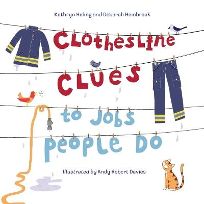 Clothesline Clues to Jobs People Do - Kathryn Heling,Deborah Hembrook - cover