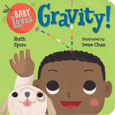 Baby Loves Gravity! - Ruth Spiro,Irene Chan - cover