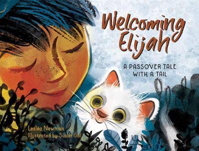 Welcoming Elijah: A Passover Tale with a Tail - Lesléa Newman,Susan Gal - cover