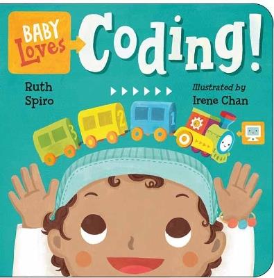 Baby Loves Coding! - Ruth Spiro,Irene Chan - cover