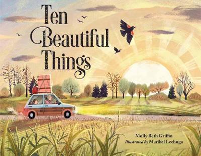 Ten Beautiful Things - Molly Beth Griffin,Maribel LeChuga - cover
