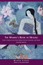 The Women's Book of Healing: Auras, Chakras, Laying On of Hands, Crystals, Gemstones, and Colors