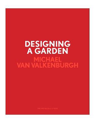 Designing a garden. Monk's Garden at the Isabella Stewart Gardner Museum - Michael Van Valkenburgh - copertina
