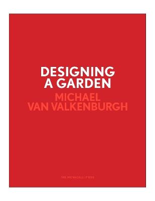 Designing a garden. Monk's Garden at the Isabella Stewart Gardner Museum - Michael Van Valkenburgh - copertina