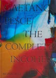 Libro Gaetano Pesce. The complete incoherence Glenn Adamson