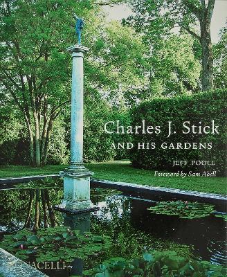 Charles J. Stick and his gardens - Jeff Poole - copertina