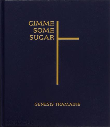 Gimme some sugar. Genesis Tramaine - copertina