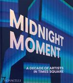 Midnight moment. A decade of artists in Times Square