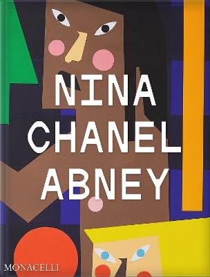 Nina Chanel Abney - Richard Powell,Thelma Golden - copertina