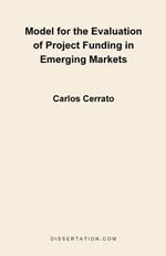 Model for the Evaluation of Project Funding in Emerging Markets