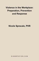 Violence in the Workplace: Preparation, Prevention and Response