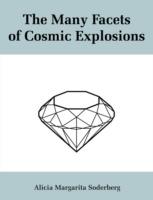 The Many Facets of Cosmic Explosions - Alicia Soderberg - cover
