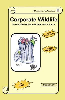 Corporate Wildlife: The Certified Guide to Modern Office Humor - Thejendra Bs Sreenivas - cover