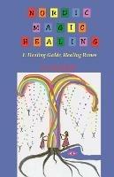 Nordic Magic Healing: 1: Healing Galdr, Healing Runes - Yves Kodratoff - cover