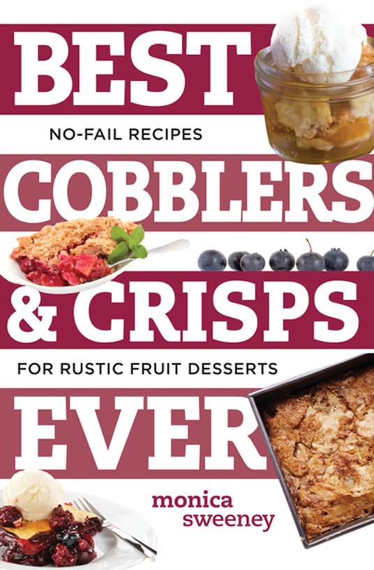 Best Cobblers and Crisps Ever