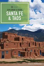 Explorer's Guide Santa Fe & Taos (9th Edition) (Explorer's Complete)