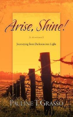 Arise, Shine! - Pauline T Grasso - cover