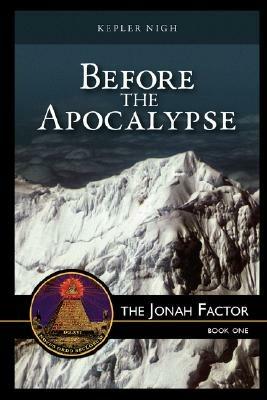 Before the Apocalypse, the Jonah Factor - Kepler Nigh - cover