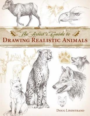 Artist's Guide to Drawing Realistic Animals - Doug Lindstrand - cover