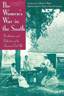 The Women's War In the South: Recollections and Reflections of the American Civil War - cover