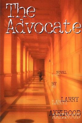 The Advocate - Larry Axelrood - cover