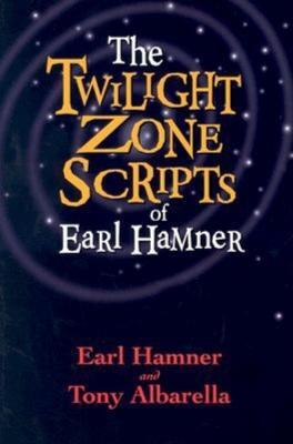 The Twilight Zone Scripts of Earl Hamner - Earl Hamner - cover