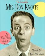 The Incredible Mr. Don Knotts: An Eye-Popping Look at His Movies