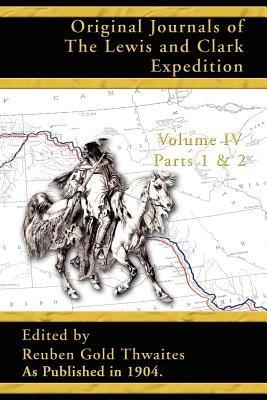 Original Journals of the Lewis and Clark Expedition: 1804-1806 - Reuben Gold Thwaites - cover