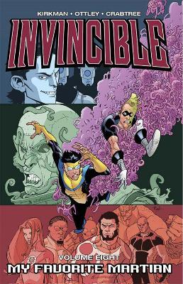 Invincible Volume 8: My Favorite Martian - Robert Kirkman - cover