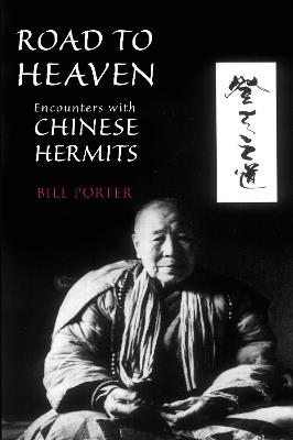 Road to Heaven: Encounters with Chinese Hermits - Red Pine - cover